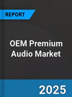 Global OEM Premium Audio Market