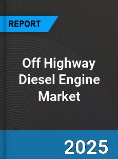 Off Highway Diesel Engine Global Market