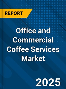 Report on Global Office and Commercial Coffee Services