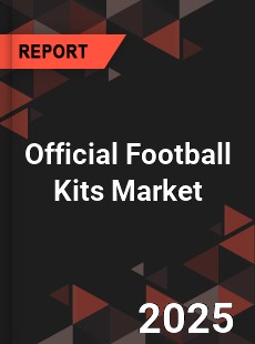 Official Football Kits Global and China Top Players Market
