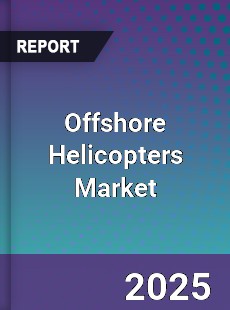 Global Offshore Helicopters Market
