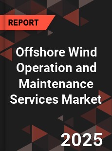 Global Offshore Wind Operation and Maintenance Services Market