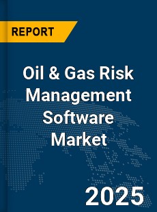 Global Oil amp Gas Risk Management Software Market