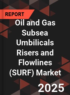 COVID 19 Outbreak Global Oil and Gas Subsea Umbilicals Risers and Flowlines Industry