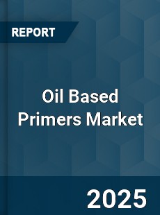 Oil Based Primers Market