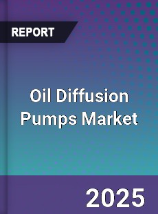Oil Diffusion Pumps Global Market
