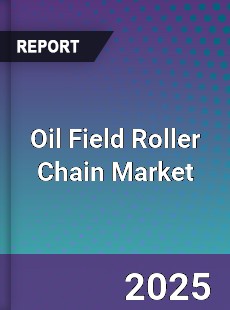 Oil Field Roller Chain Market