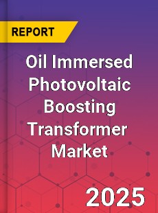 Global Oil Immersed Photovoltaic Boosting Transformer Industry