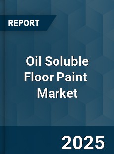 Global Oil Soluble Floor Paint Market