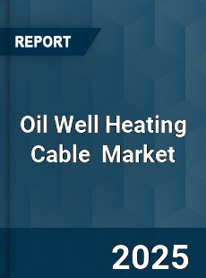 Oil Well Heating Cable Global and China Top Players Market
