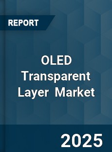 Global OLED Transparent Layer Industry