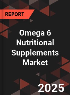 Global Omega 6 Nutritional Supplements Industry