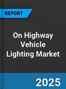 Worldwide On Highway Vehicle Lighting Market