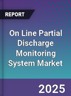 On Line Partial Discharge Monitoring System Market