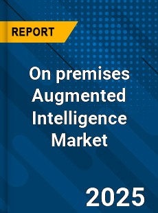 On premises Augmented Intelligence Market
