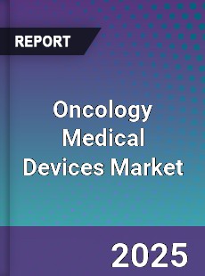 Global Oncology Medical Devices Market