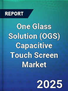 One Glass Solution Capacitive Touch Screen Market