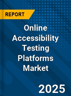 Online Accessibility Testing Platforms Market