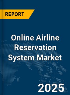 Global Online Airline Reservation System Market