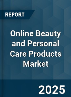 Global Online Beauty and Personal Care Products Market
