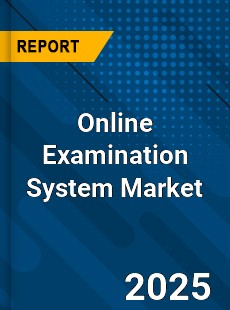 COVID 19 Outbreak Global Online Examination System Industry
