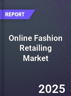 Global Online Fashion Retailing Market