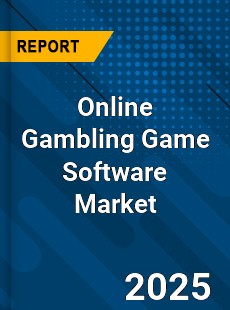 Report on Global Online Gambling Game Software Market