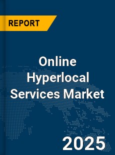 Global Online Hyperlocal Services Market