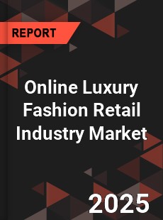 COVID 19 Outbreak Global Online Luxury Fashion Retail Industry