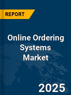 Global Online Ordering Systems Market
