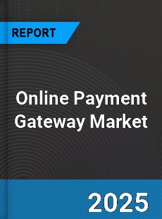 Global Online Payment Gateway Market