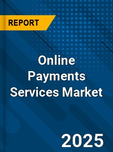 Global Online Payments Services Market