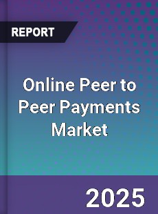 Global Online Peer to Peer Payments Market