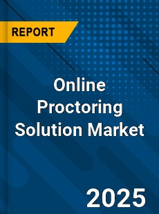 Global Online Proctoring Solution Market