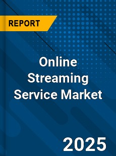 Online Streaming Service Market