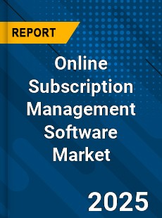 COVID 19 Outbreak Global Online Subscription Management Software Industry