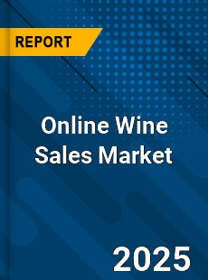 Online Wine Sales Global and China Top Players Market