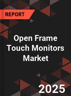 Open Frame Touch Monitors Market