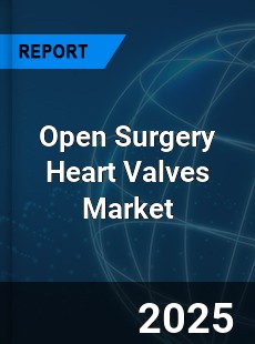 Global Open Surgery Heart Valves Industry