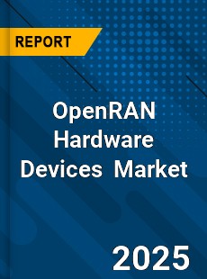 OpenRAN Hardware Devices Global and China Top Players Market