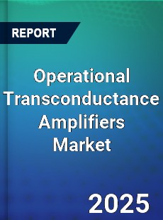 Operational Transconductance Amplifiers Global Market