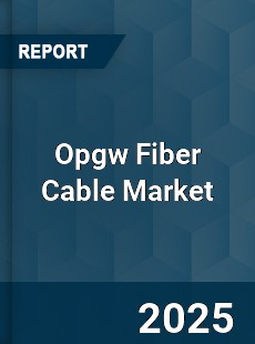 Global Opgw Fiber Cable Market