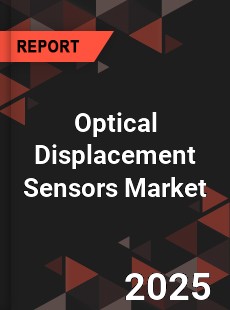 COVID 19 Outbreak Global Optical Displacement Sensors Industry