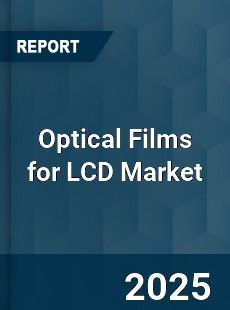 Optical Films for LCD Market