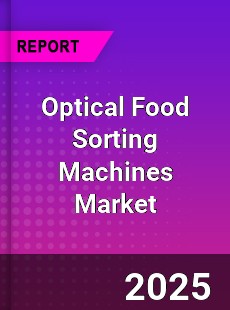 Global Optical Food Sorting Machines Market