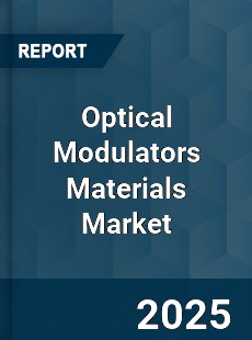 Global Optical Modulators Materials Market