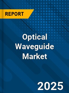 Optical Waveguide Market