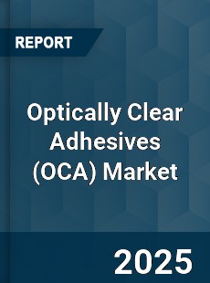 Global Optically Clear Adhesives Market