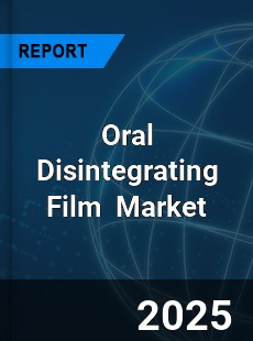 Global Oral Disintegrating Film Professional Survey Report