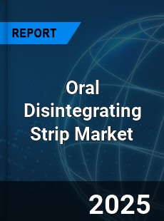 Oral Disintegrating Strip Global and China Top Players Market